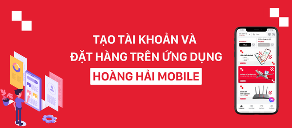 Hướng dẫn tạo tài khoản và đặt hàng trên ứng dụng Hoàng Hải Mobile