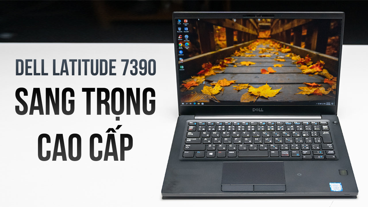Sức hút của Dell với người dùng mua laptop cũ là vì đâu? - Dell Latitude 7390