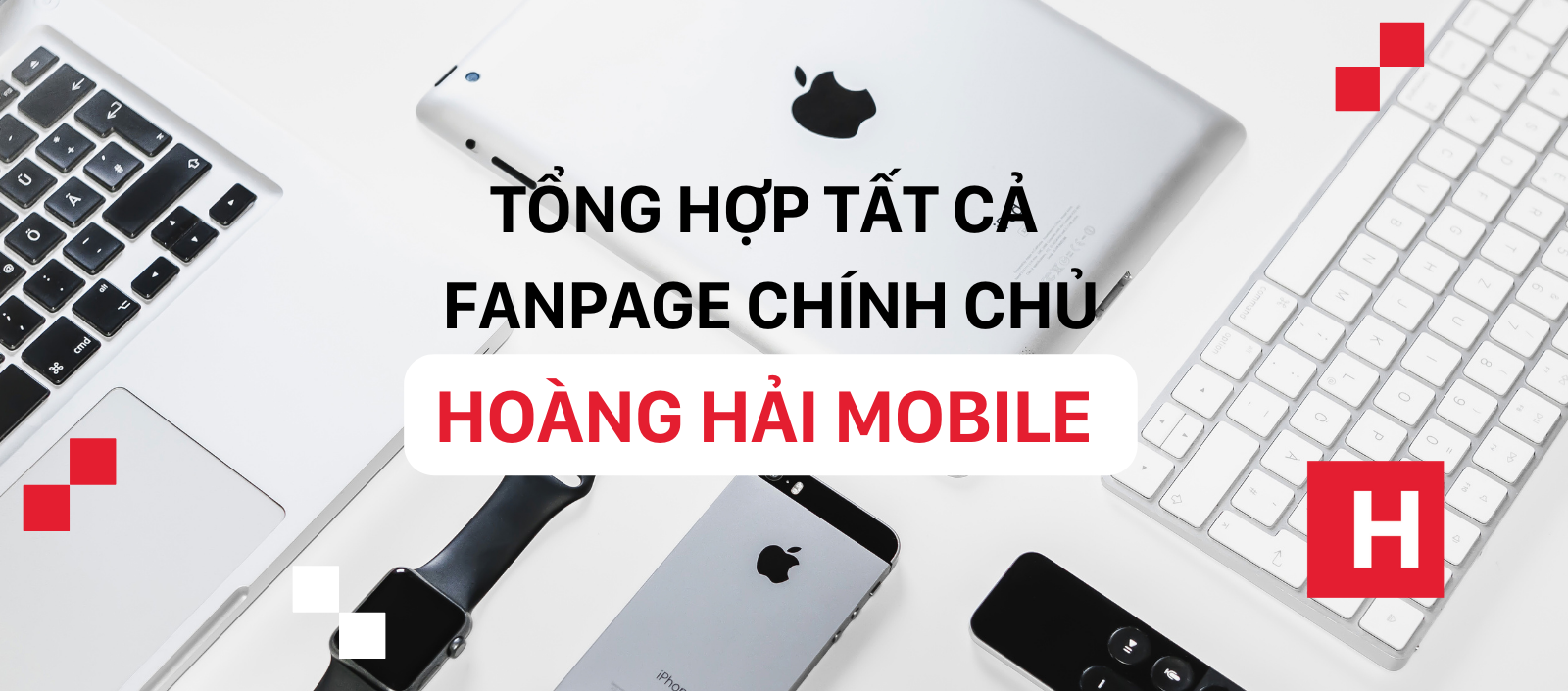 Tổng hợp tất cả fanpage chính chủ của Hoàng Hải Mobile