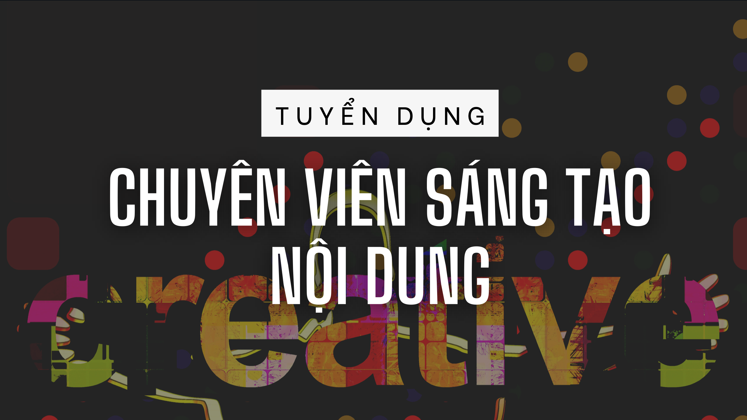Hoàng Hải tuyển dụng chuyên viên sáng tạo nội dung (Full time - Part time)